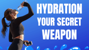 Athletic woman drinking water from a bottle after exercise with text overlay “Hydration: Your Secret Weapon.”